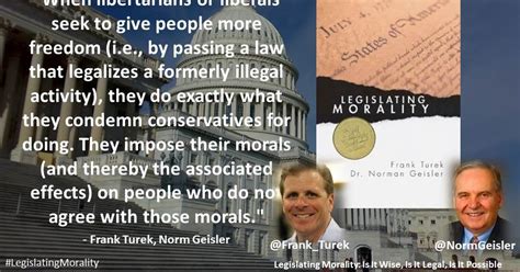 Faithful Thinkers Norm Geisler And Frank Turek Legislating Tolerance