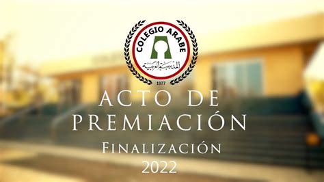 Acto De Premiacion Finalizaci N Youtube