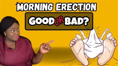 Morning Wood Morning Erections GOOD Or BAD YouTube