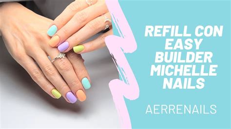 Copertura Unghie In Gel EASY BUILDER Michelle Nails YouTube