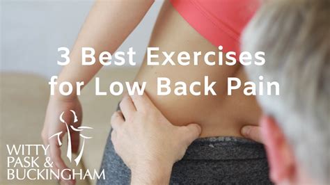 3 Best Exercises For Low Back Pain Witty Pask And Buckingham