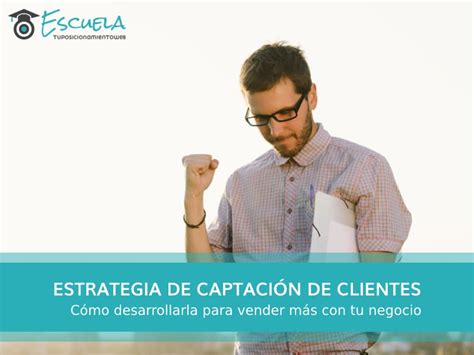 Captaci N Clientes Formas De Vender