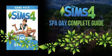 The Sims 4 Spa Day Complete Guide