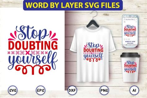 Stop Doubting Yourself Svg Cut Files Graphic By Artunique Creative