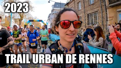 RENNES URBAN TRAIL 2023 YouTube