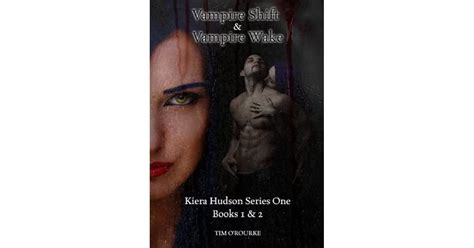 Kiera Hudson Series One Books 1 And 2 By Tim Orourke