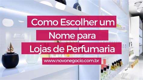 Nomes Para Lojas De Perfumaria Ideias Para A Sua Empresa