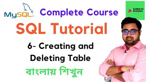 6 Creating And Deleting Table Mysql Tutorial For Beginners Coding For Everyone Bangla