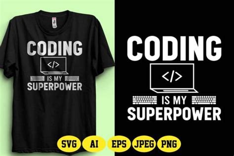 Coding Is My Superpower T Shirt Design Graphic By Fatimaakhter01936