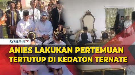 Momen Anies Disambut Dengan Ritual Adat Di Kedaton Kesultanan Ternate