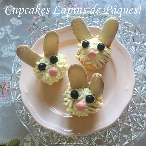 Recette de Pâques Les Cupcakes Lapins Allo Maman Dodo