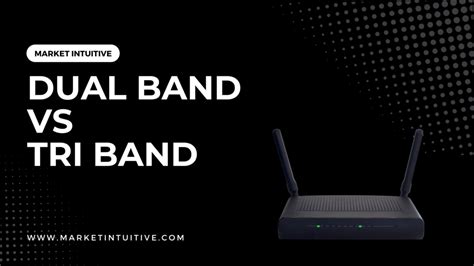 Dual Band Vs Tri Band Which One Is Better For You 2023