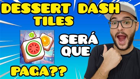 DESSERT DASH TILES PAGA MESMO DESSERT DASH TILES É CONFIÁVEL DESSERT