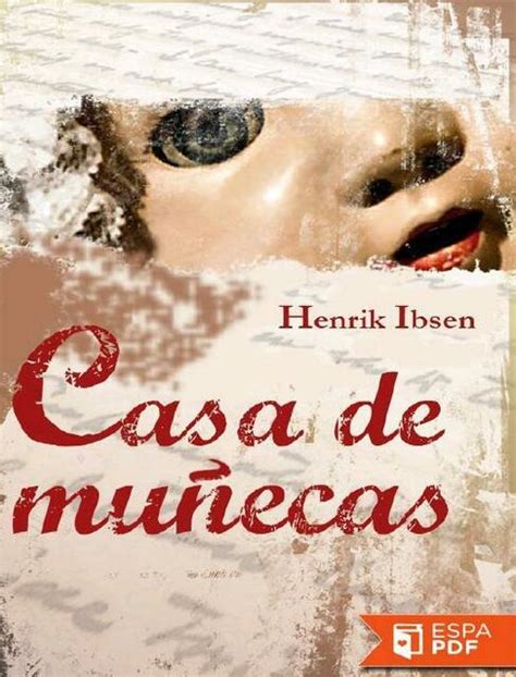 Casa De Munecas Henrik Ibsen Alan Tapara Udocz