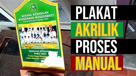 Cara Membuat Plakat Akrilik Wisuda Full Manual Youtube