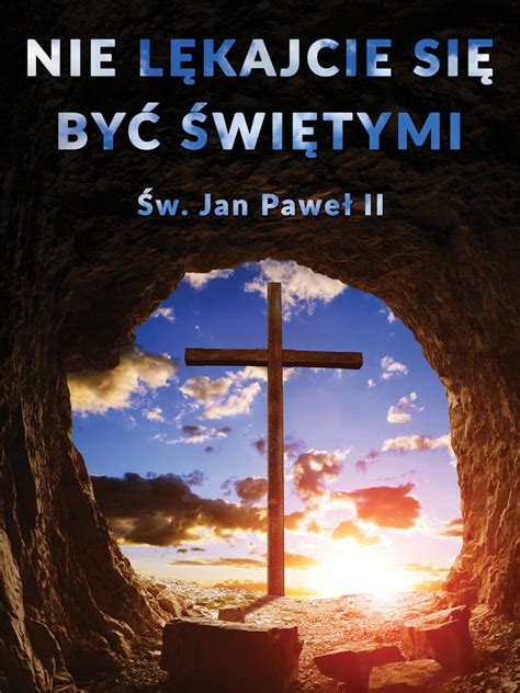 Baner Nie lękajcie się być świętymi 75x100 cm Jan Paweł II