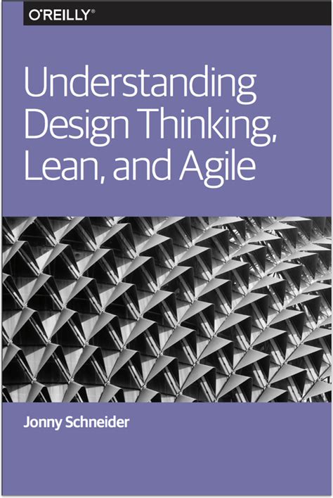 Understanding Design Thinking Lean And Agile Thoughtworks