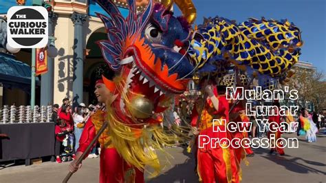 Mulan S Lunar New Year Procession At Disney California Adventure