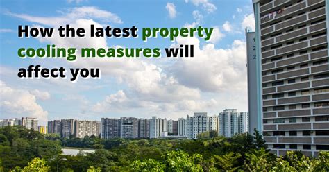 Singapore Property Cooling Measures If Youre In These