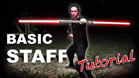 Basic Lightsaber Staff Tutorial Lightsaber Training Tutorials How To