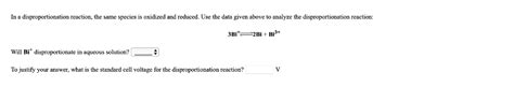 Solved In a disproportionation reaction, the same species is | Chegg.com