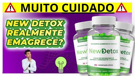 ATENÇÃO NEW DETOX EMAGRECE MESMO NEW DETOX REALMENTE EMAGRECE NEW