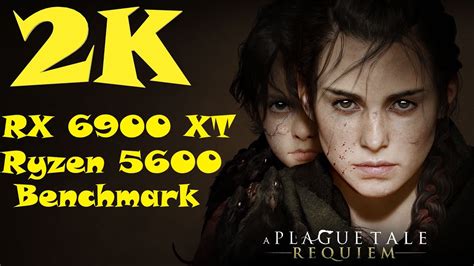 [2k Bench] A Plague Tale Requiem 2k Benchmark Rog Rx 6900 Xt Lc