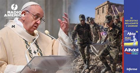 El Papa Francisco Expresa Su Dolor Y Solidaridad Por El Terremoto De