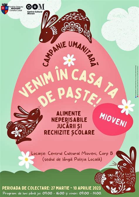 Centrul Cultural Mioveni CAMPANIE UMANITARĂ Venim în casa ta de Paşte