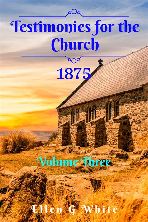 Testimonies For The Church Volume Three 1875