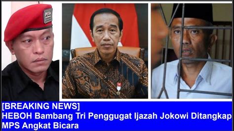 BREAKING NEWS HEBOH Bambang Tri Penggugat Ijazah Jokowi Ditangkap