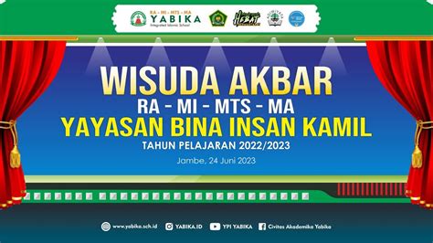 LIVE STREAMING DALAM RANGKA WISUDA AKBAR YABIKA TAHUN 2023 YouTube