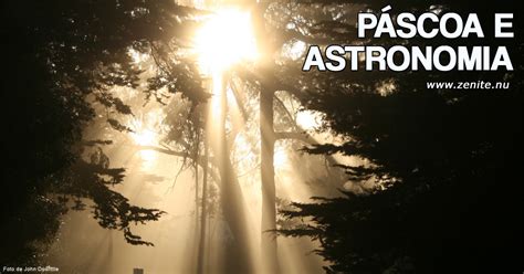 Páscoa E Astronomia Astronomia No Zênite