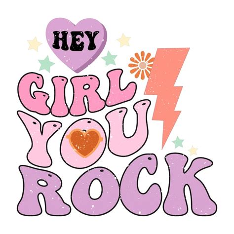 Premium Vector A Poster That Says Girl You Rock With A Heart And A