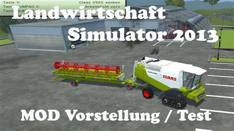 LS 2013 Mod Vorstellung Test German CLAAS Lexion580 TT Pack V 1