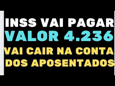 INSS GRANA LIBERADA INSS VAI PAGAR AUTOMATICAMENTE VALOR R 4 236 VAI