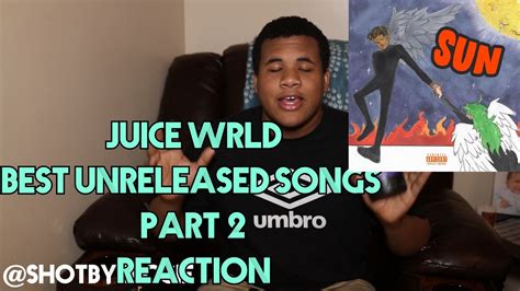 Juice Wrld Best Unreleased Songs Part Two Reaction Youtube