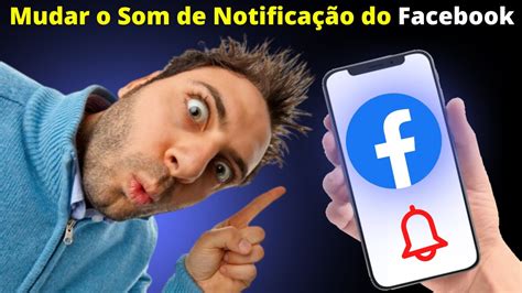 Como Personalizar O Som De Notificacoes Do Facebook Para Android