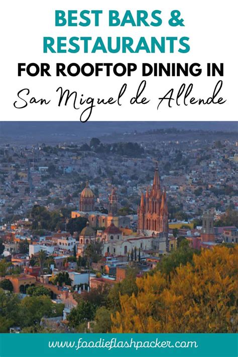 The 13 Best Rooftop Restaurants in San Miguel de Allende, Guanajuato