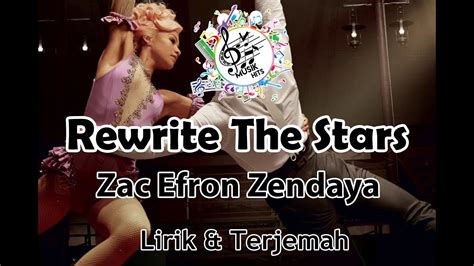 Zac Efron Zendaya Rewrite The Stars Lirik Dan Terjemahan Youtube