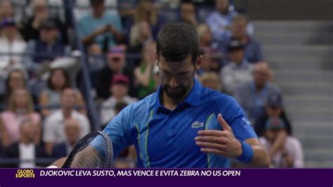 V Deo Djokovic Leva Susto Mas Vence E Evita Zebra No Us Open