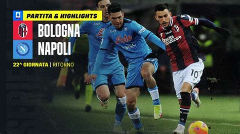 Bologna Napoli 0 2 Video Highlights Gol E Sintesi Partita Dazn News It