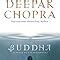 Buddha A Story Of Enlightenment Amazon Co Uk Chopra Deepak