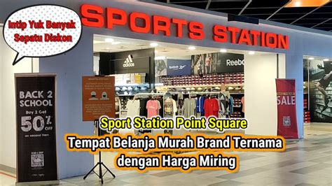 SPORT STATION POINT SQUARE Tempat Belanja Sepatu Original Dengan Harga