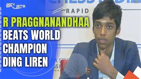 R Praggnanandhaa Beats World Champion Ding Liren Becomes Top Ranked