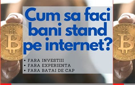 Cum Sa Faci Bani Online Cea Mai Simpla Metoda Fara Investitii Fara