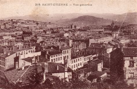 Saint Etienne Vue Generale Carte Postale Ancienne Et Vue D Hier Et