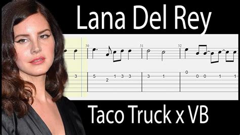 Lana Del Rey Taco Truck X Vb Guitar Tabs Tutorial With Sheets Youtube