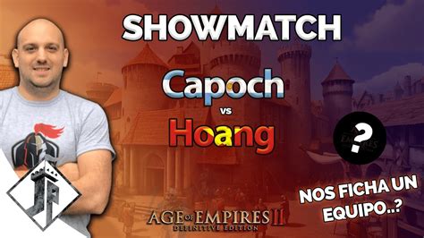 SHOWMATCH Capoch Vs Hoang Bo5 ANUNCIO YouTube