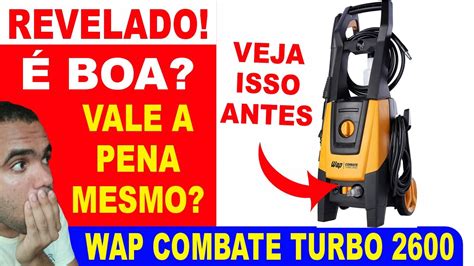 Lavadora de Alta Pressão Wap Combate Turbo 2600 é boa Wap turbo